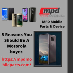 5 Reasons You Should Be A Motorola buyer