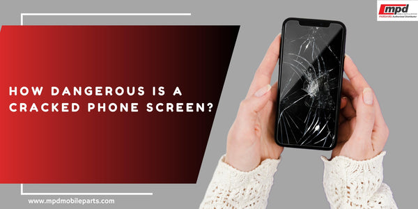 How Dangerous Is A Cracked Phone Screen?