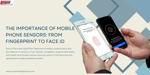 The Importance of Mobile Phone Sensors: From Fingerprint to Face ID 